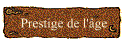 Prestige de l'�ge